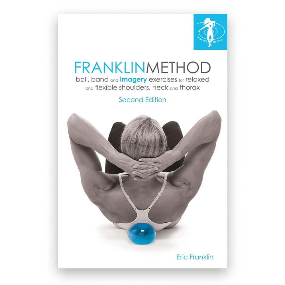 Franklin Method Ball and imagery exercises 2nd edition